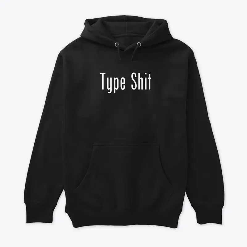 Type Shit