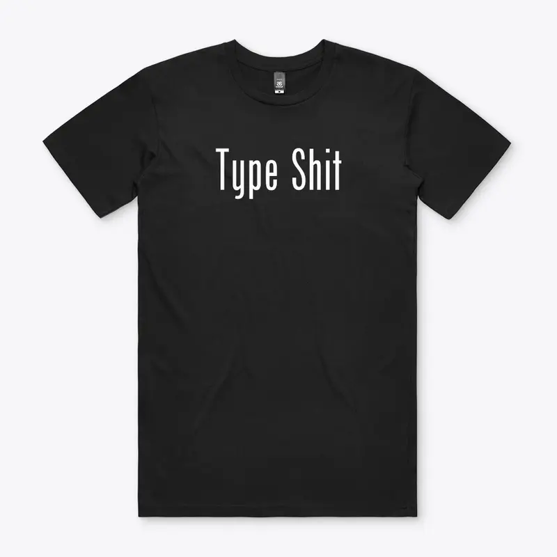 Type Shit